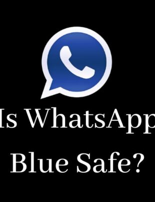 Is WhatsApp Blue Safe?